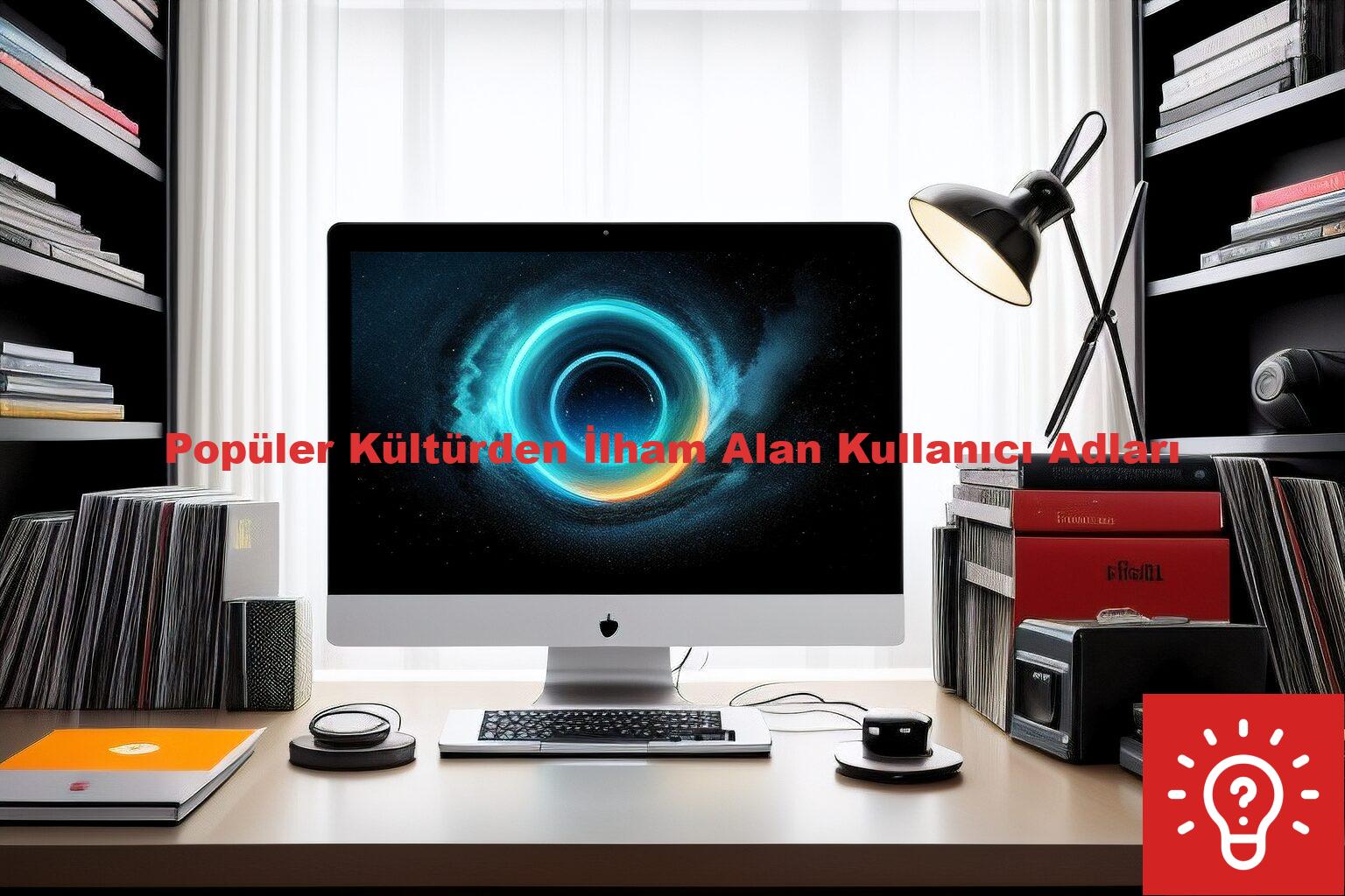 Popüler Kültürden İlham Alan Kullanıcı Adları