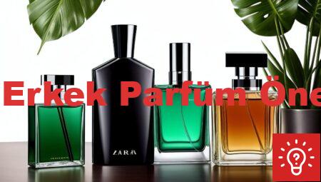 Zara Erkek Parfüm Önerileri